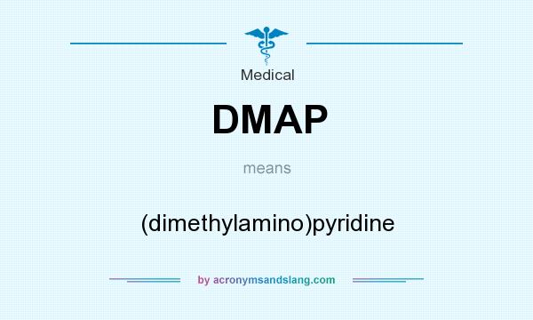 What does DMAP mean? It stands for (dimethylamino)pyridine