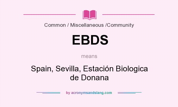 What does EBDS mean? It stands for Spain, Sevilla, Estación Biologica de Donana