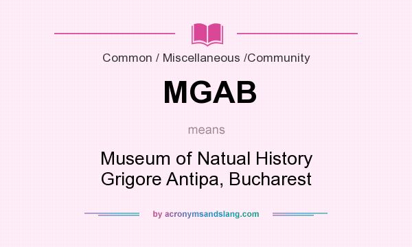 What does MGAB mean? It stands for Museum of Natual History Grigore Antipa, Bucharest
