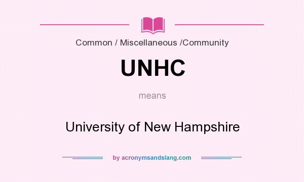 What does UNHC mean? It stands for University of New Hampshire