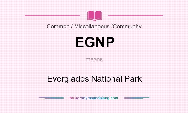 What does EGNP mean? It stands for Everglades National Park