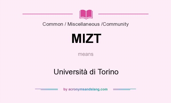 What does MIZT mean? It stands for Università di Torino