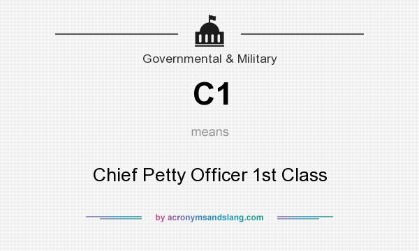 What does C1 mean? It stands for Chief Petty Officer 1st Class