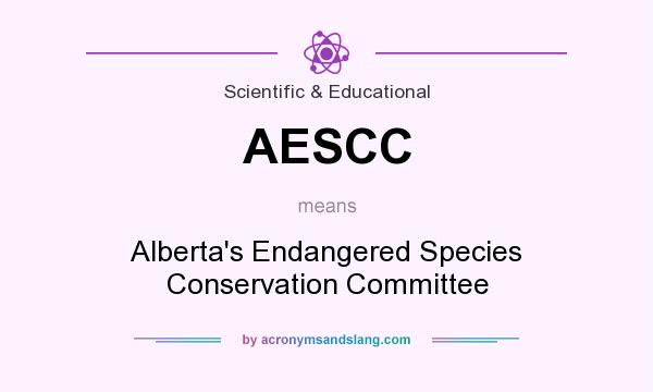 What does AESCC mean? It stands for Alberta`s Endangered Species Conservation Committee