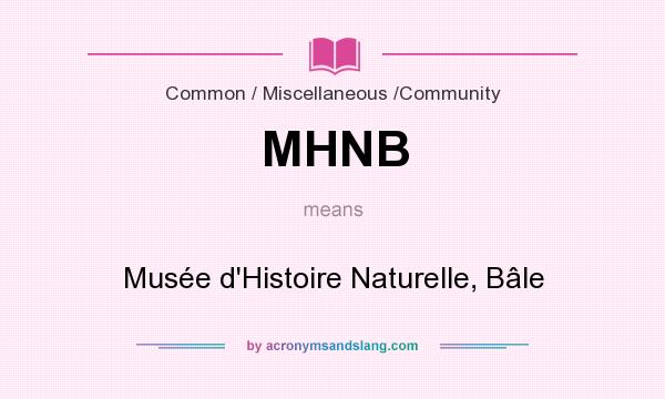 What does MHNB mean? It stands for Musée d`Histoire Naturelle, Bâle