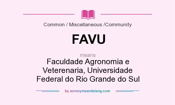 What does FAVU mean? It stands for Faculdade Agronomia e Veterenaria, Universidade Federal do Rio Grande do Sul