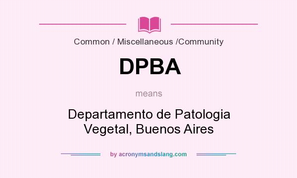 What does DPBA mean? It stands for Departamento de Patologia Vegetal, Buenos Aires