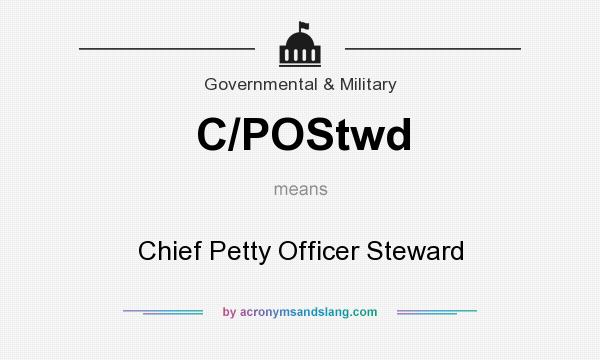 What does C/POStwd mean? It stands for Chief Petty Officer Steward