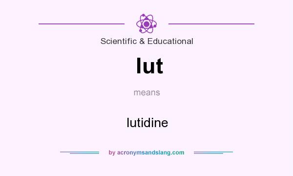 What does lut mean? It stands for lutidine