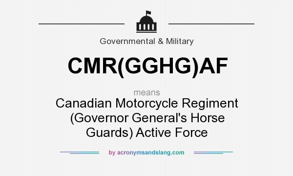 What does CMR(GGHG)AF mean? It stands for Canadian Motorcycle Regiment (Governor General`s Horse Guards) Active Force