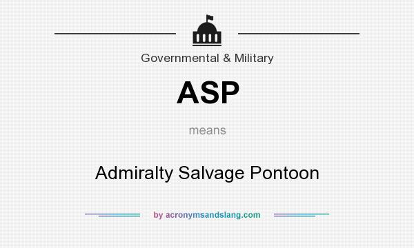 What does ASP mean? It stands for Admiralty Salvage Pontoon