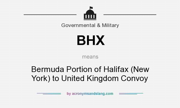 What does BHX mean? It stands for Bermuda Portion of Halifax (New York) to United Kingdom Convoy