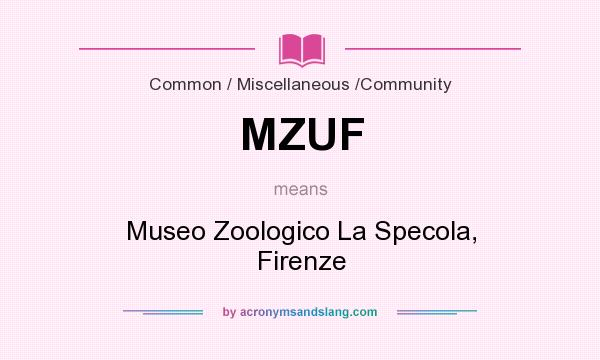 What does MZUF mean? It stands for Museo Zoologico La Specola, Firenze