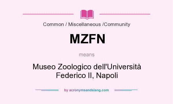 What does MZFN mean? It stands for Museo Zoologico dell`Università Federico II, Napoli