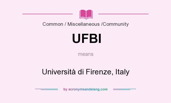 What does UFBI mean? It stands for Università di Firenze, Italy