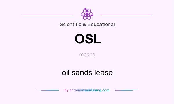 What does OSL mean? It stands for oil sands lease