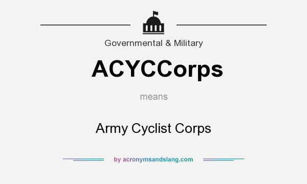 What does ACYCCorps mean? It stands for Army Cyclist Corps