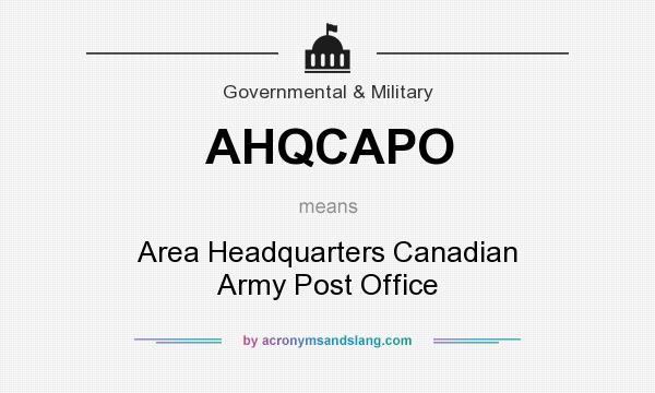What does AHQCAPO mean? It stands for Area Headquarters Canadian Army Post Office