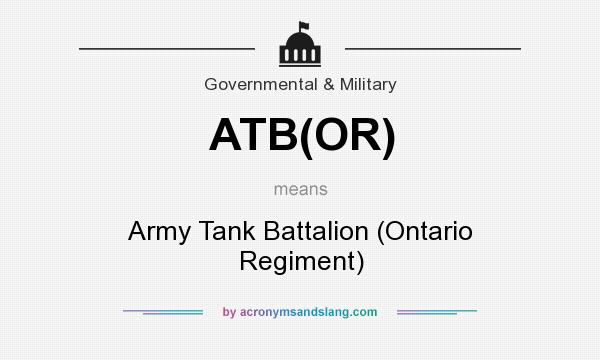 What does ATB(OR) mean? It stands for Army Tank Battalion (Ontario Regiment)