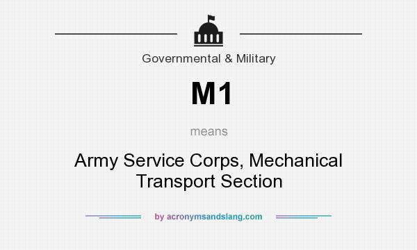What does M1 mean? It stands for Army Service Corps, Mechanical Transport Section