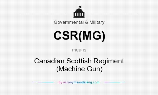 What does CSR(MG) mean? It stands for Canadian Scottish Regiment (Machine Gun)