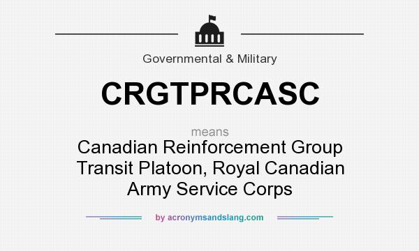 What does CRGTPRCASC mean? It stands for Canadian Reinforcement Group Transit Platoon, Royal Canadian Army Service Corps
