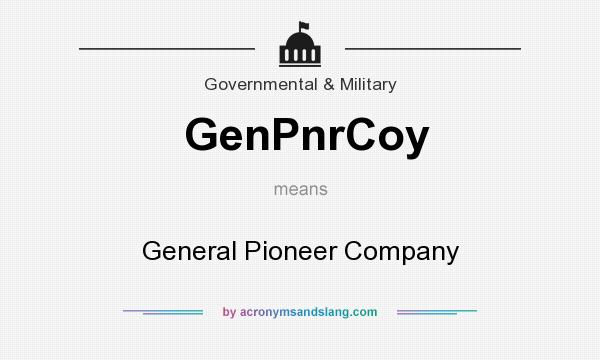 What does GenPnrCoy mean? It stands for General Pioneer Company