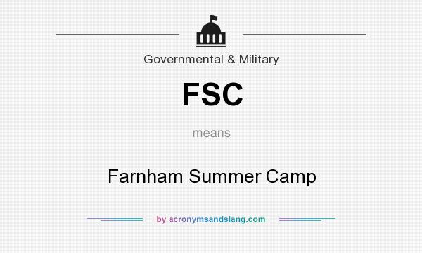 What does FSC mean? It stands for Farnham Summer Camp