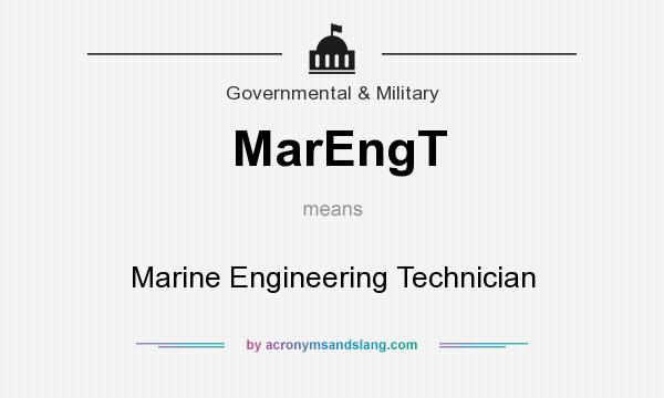 What does MarEngT mean? It stands for Marine Engineering Technician