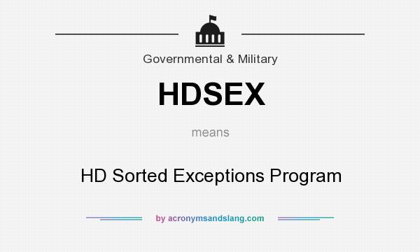 What does HDSEX mean? It stands for HD Sorted Exceptions Program