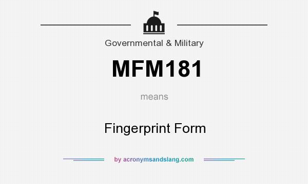 What does MFM181 mean? It stands for Fingerprint Form