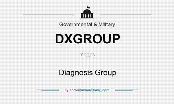 What does DXGROUP mean? It stands for Diagnosis Group