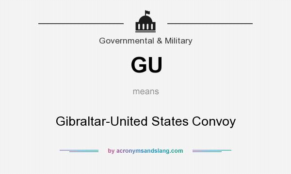 What does GU mean? It stands for Gibraltar-United States Convoy