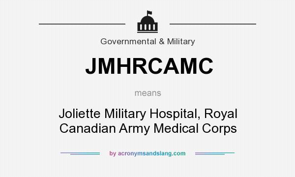 What does JMHRCAMC mean? It stands for Joliette Military Hospital, Royal Canadian Army Medical Corps