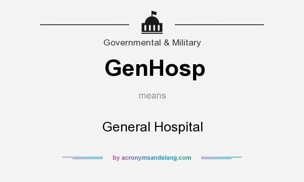 What does GenHosp mean? It stands for General Hospital