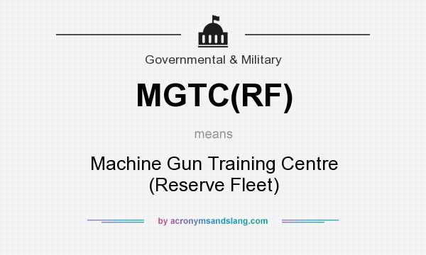 What does MGTC(RF) mean? It stands for Machine Gun Training Centre (Reserve Fleet)