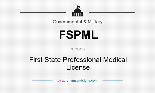 What does FSPML mean? It stands for First State Professional Medical License