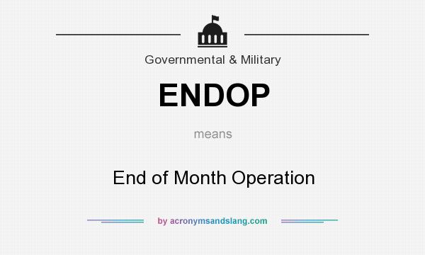 What does ENDOP mean? It stands for End of Month Operation