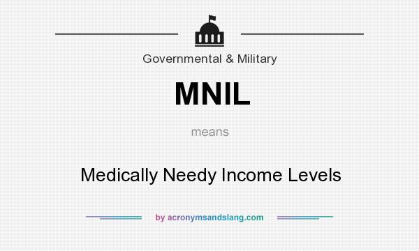 What does MNIL mean? It stands for Medically Needy Income Levels