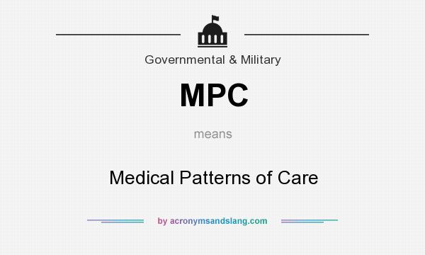 What does MPC mean? It stands for Medical Patterns of Care