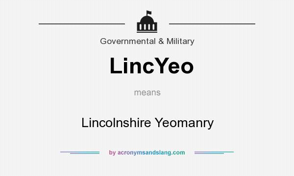 What does LincYeo mean? It stands for Lincolnshire Yeomanry