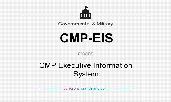 What does CMP-EIS mean? It stands for CMP Executive Information System