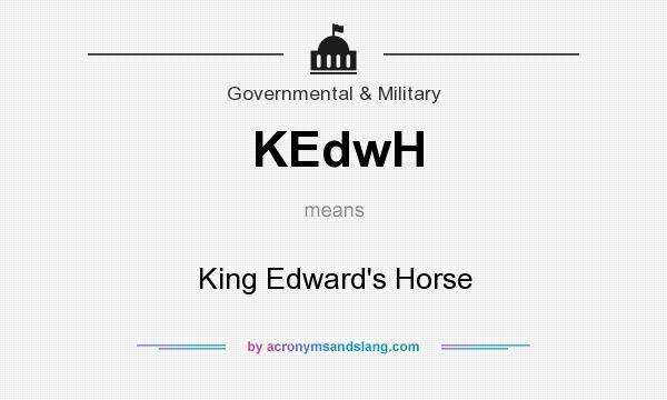 What does KEdwH mean? It stands for King Edward`s Horse