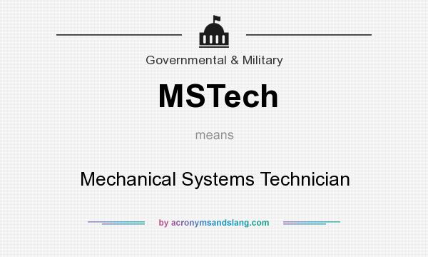 What does MSTech mean? It stands for Mechanical Systems Technician