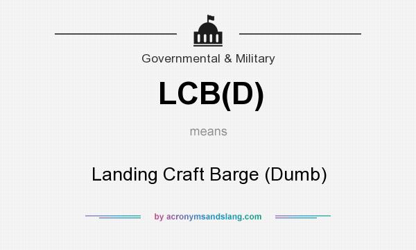 What does LCB(D) mean? It stands for Landing Craft Barge (Dumb)