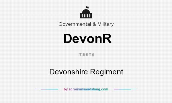 What does DevonR mean? It stands for Devonshire Regiment