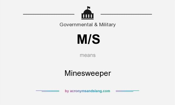 What does M/S mean? It stands for Minesweeper