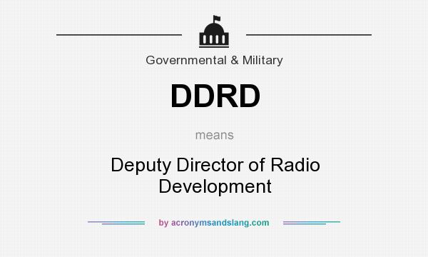 What does DDRD mean? It stands for Deputy Director of Radio Development