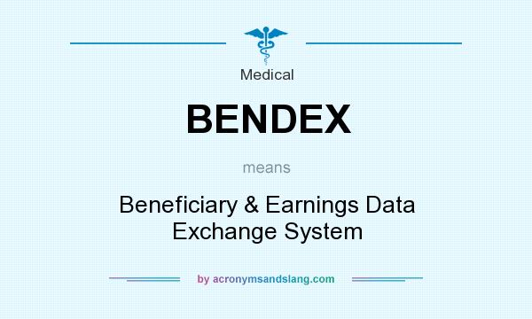 What does BENDEX mean? It stands for Beneficiary & Earnings Data Exchange System