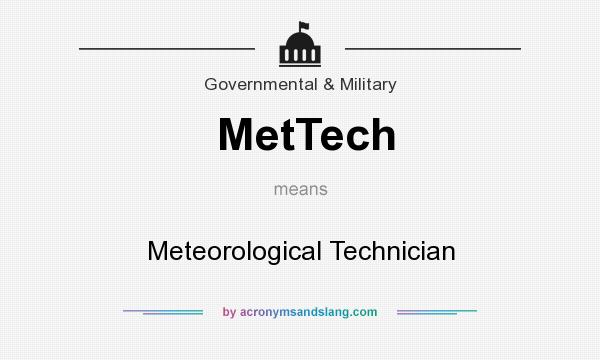 What does MetTech mean? It stands for Meteorological Technician